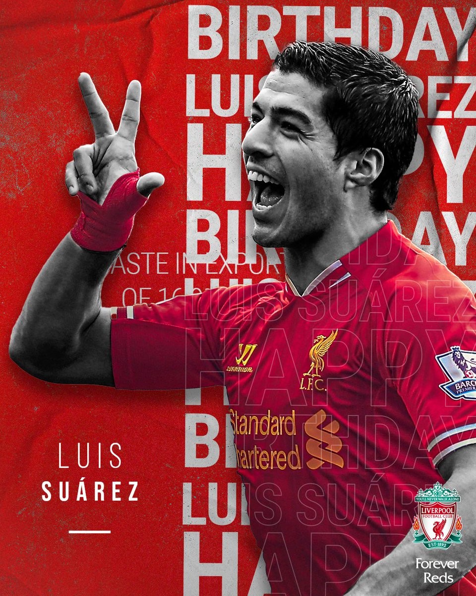 苏亚雷斯迎35岁生日利物浦官方送祝福祝你生日快乐