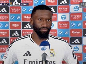 吕迪格帮助皇马晋级国王杯决赛