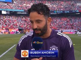 曼联主帅阿莫林热身赛赛前采访