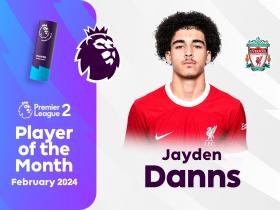 利物浦18岁前锋杰登-丹斯当选英超次级别联赛2月最佳球员