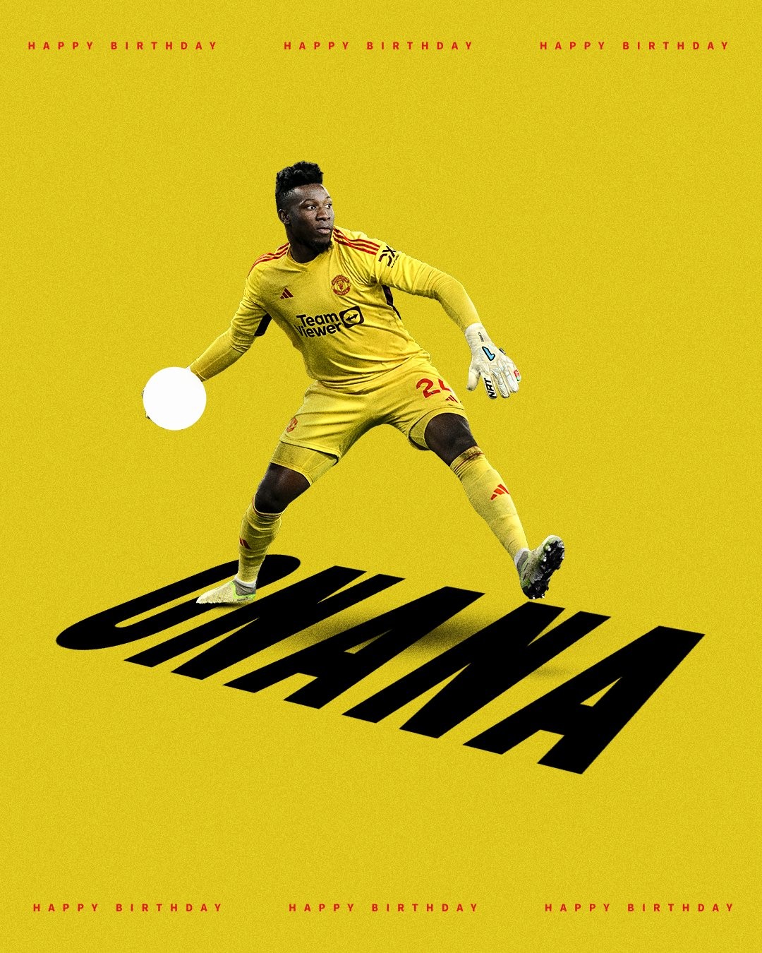 奥纳纳28岁生日曼联官方制作了海报为自己的门将庆生