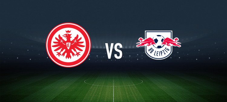 法兰克福vsrb莱比锡:格策,特拉普首发,埃尔马斯,哈维-西蒙斯出战