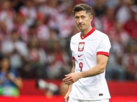 波兰国家队：莱万股二头肌撕裂无缘欧洲杯首秀