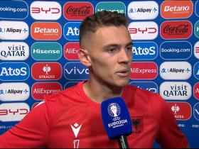 阿尔巴尼亚中场阿斯拉尼谈欧洲杯：一场非常奇怪的比赛