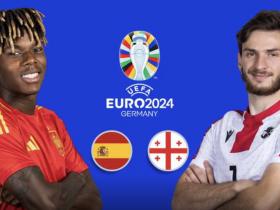 西班牙vs格鲁吉亚：欧洲杯八强之战