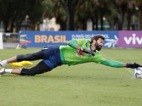 阿利松：巴西备战美洲杯，展望对阵哥伦比亚比赛