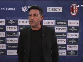 米兰主教练丰塞卡谈季前热身赛胜利
