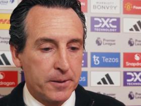 阿斯顿维拉0-2不敌曼联，欧冠梦碎，埃梅里表态