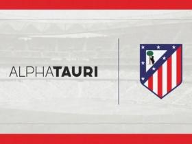 马德里竞技俱乐部正式宣布AlphaTauri成为球队服装赞助商