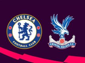 切尔西主场大战水晶宫 双方阵容出炉